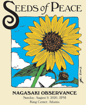 Seeds of Peace Nagasaki Observance will be held August 9, 2020 at the King Center on Auburn Avenue at 5PM