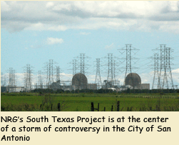 The South Texas Project reactors are the center of a storm of controversy in the City of San Antonio due to rapidly escalating cost estimates.